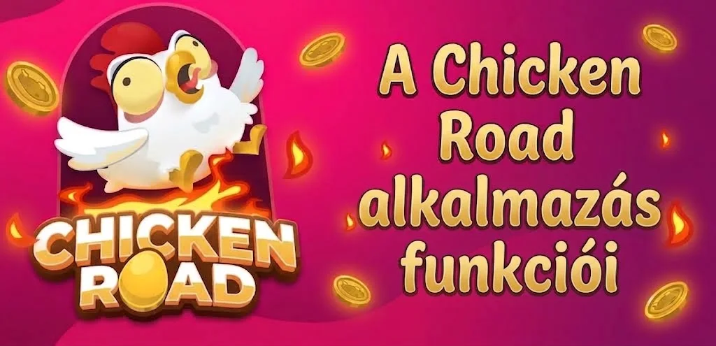 A Chicken Road alkalmazás funkciói – mobilos játékélmény