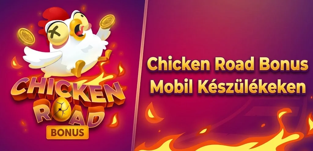 Chicken Road Bonus mobil készülékeken – játék Androidon és iPhone-on