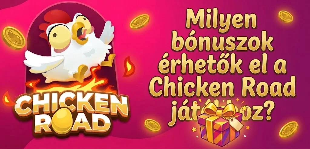Milyen bónuszok érhetők el a Chicken Road játékhoz – bónusztípusok